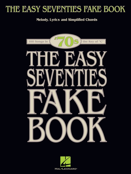 Détails du titre pour The Easy Seventies Fake Book (Songbook) par Hal Leonard Corp. - Liste d'attente